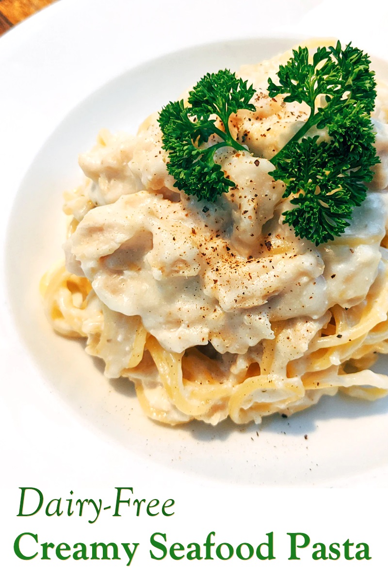Dairy Free Creamy Seafood Pasta Recipe Also Nut Free Soy Free