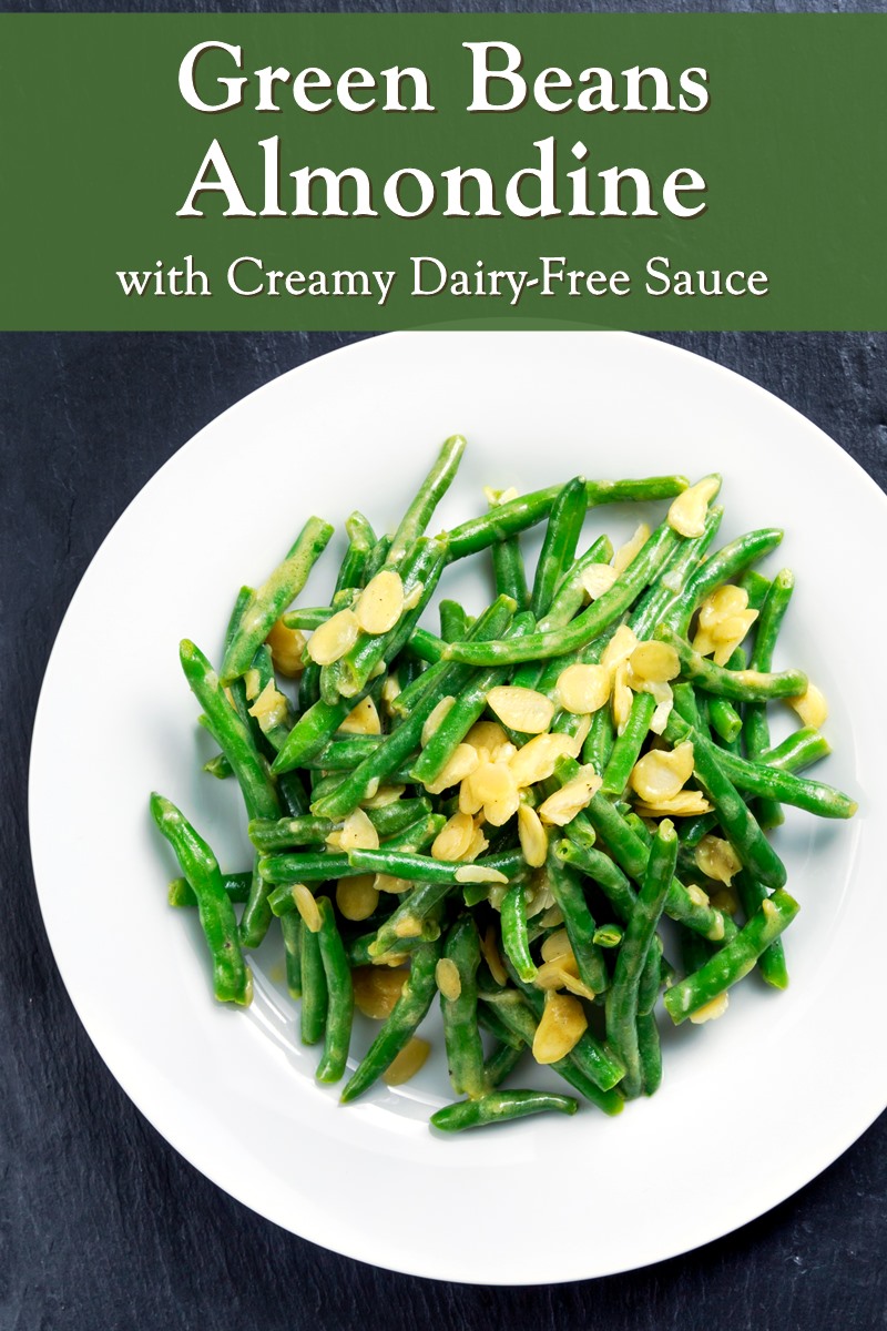 Green Beans Almondine with a Light & Creamy Dairy-Free Sauce - plant-based, gluten-free, vegan recipe