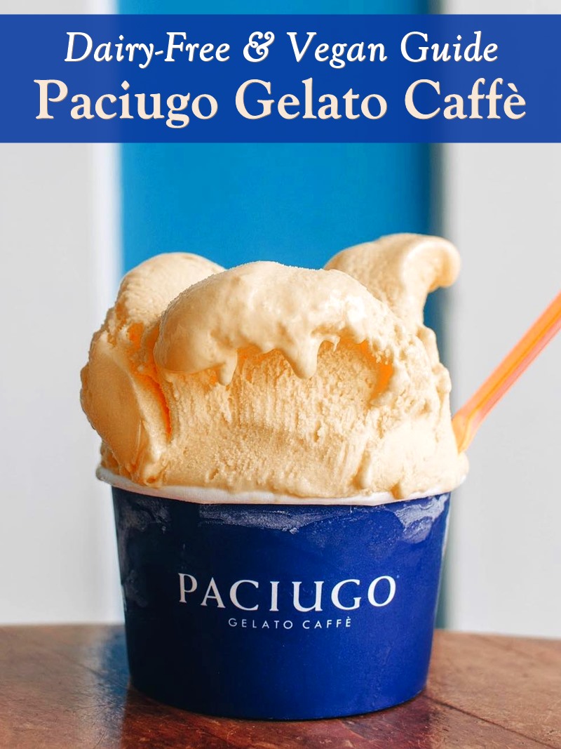 Paciugo Gelato Caffè Dairy-Free and Vegan Menu Guide - creamy gelato, sorbet, smoothies, coffee, and more