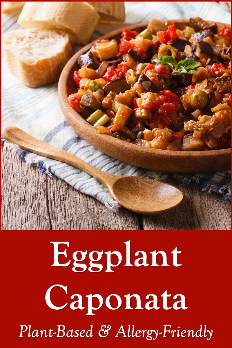 Plant-Based Eggplant Caponata Recipe and How to Serve It (naturally dairy-free, egg-free, gluten-free, nut-free, soy-free, vegan, plant-based, and paleo)