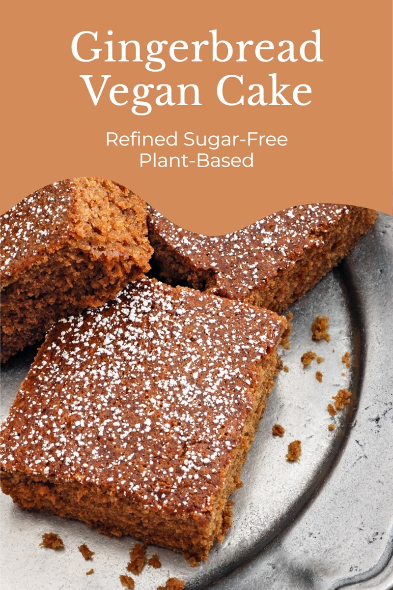 Vegan Gingerbread Cake Recipe - plant-based, refined sugar-free, wholesome, delicious!