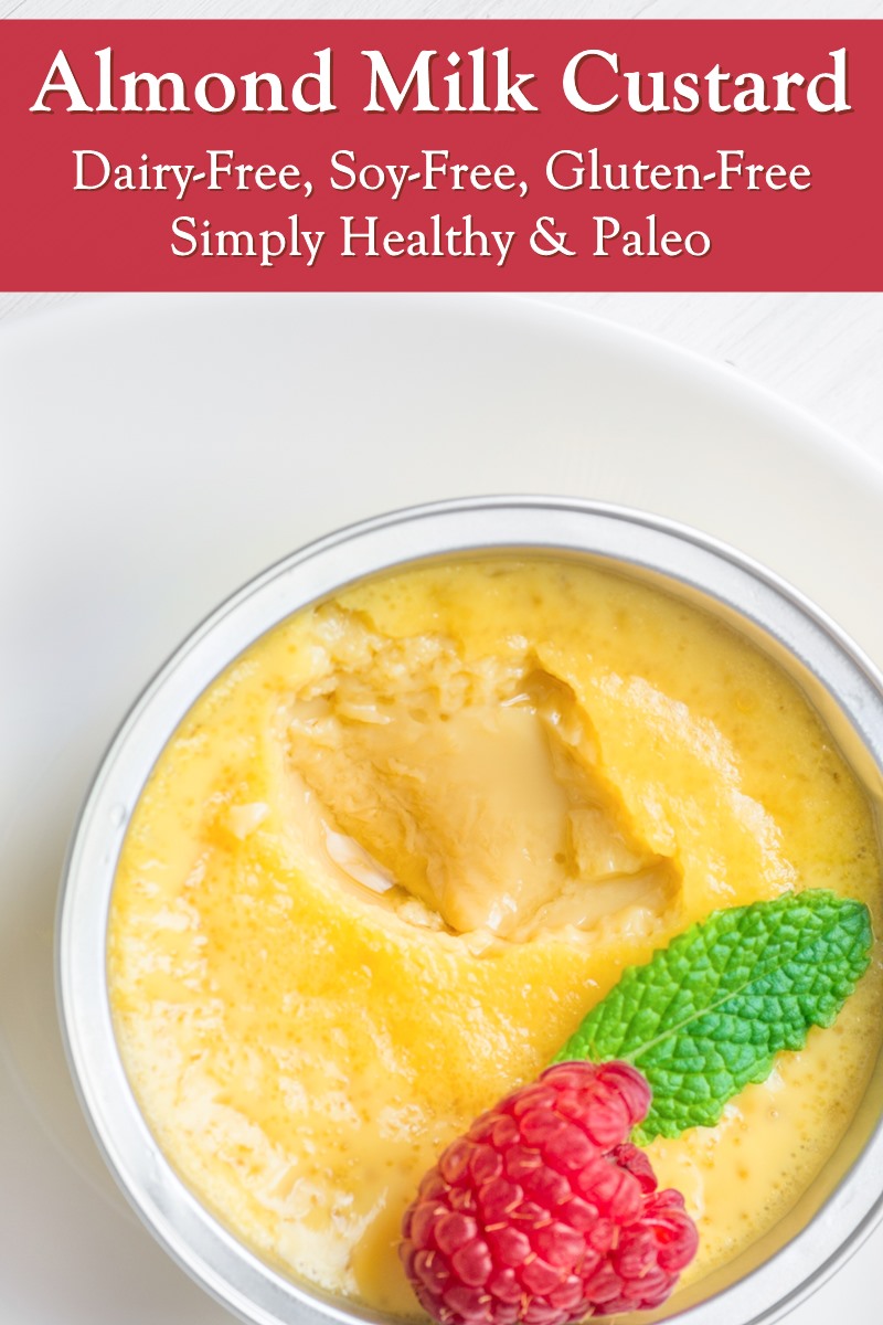 Almond Milk Custard Recipe (Healthy Dairy-Free & Gluten-Free) - sweetened solely with honey, naturally paleo, grain-free, and soy-free