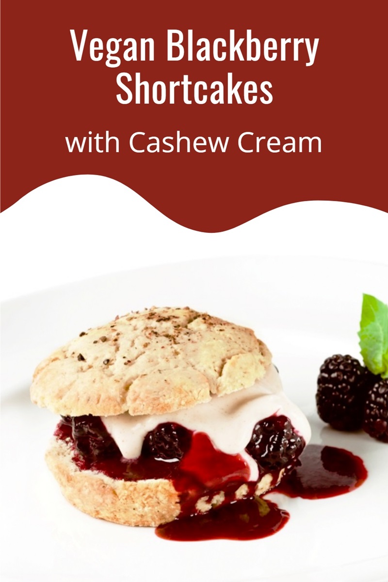 Recipe for Vegan Blackberry Shortcakes with Cashew Cream from Chef Tal Ronnen