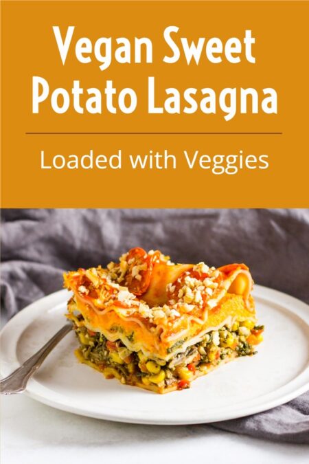 Vegan Sweet Potato Lasagna Recipe that's Seriously Plant Based