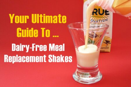 Your Ultimate Guide to Dairy-Free Meal Replacement Shakes - Vegan, Gluten-Free, Soy-Free, Ready-to-Drink, Powdered and More