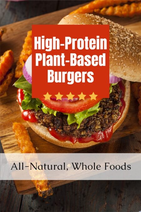 High-Protein Plant-Based Burgers Recipe (All Natural!)