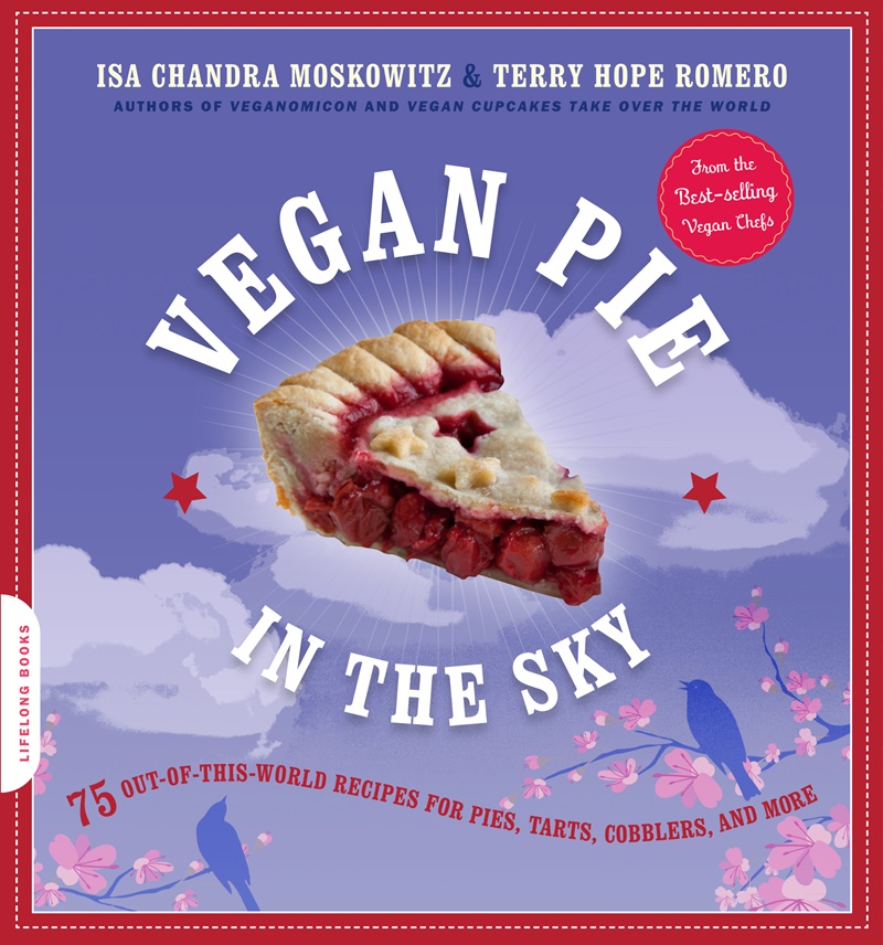 Vegan Pie in the Sky by Isa Chandra Moskowitz & Terry Hope Romero (sample Blueberry Bliss Vegan Cheesecake Recipe)