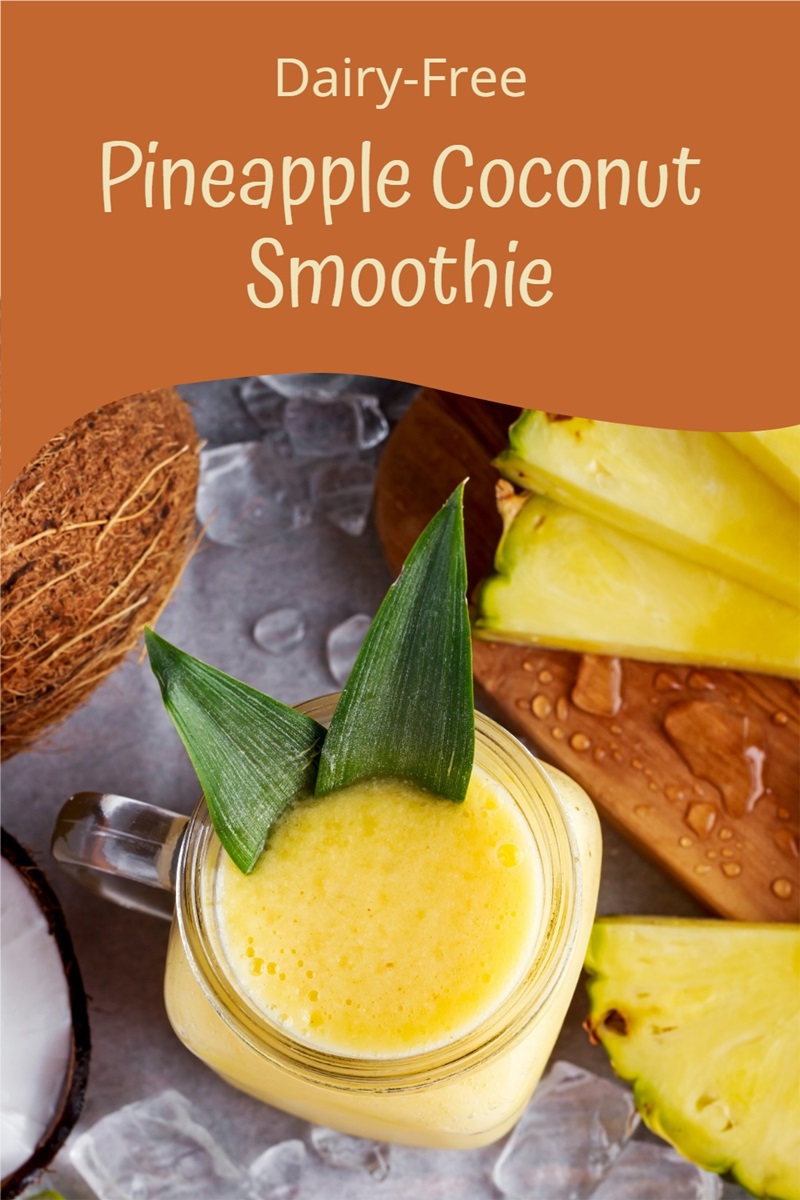 Dairy-Free Pineapple Coconut Smoothie Recipe