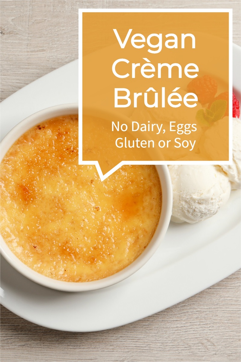 Vegan Crème Brûlée Recipe made without Dairy, Eggs, Gluten, and Soy