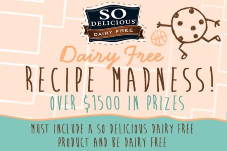 Dairy-Free Recipe Madness Contest - Enter your favorite dairy-free or vegan recipes!