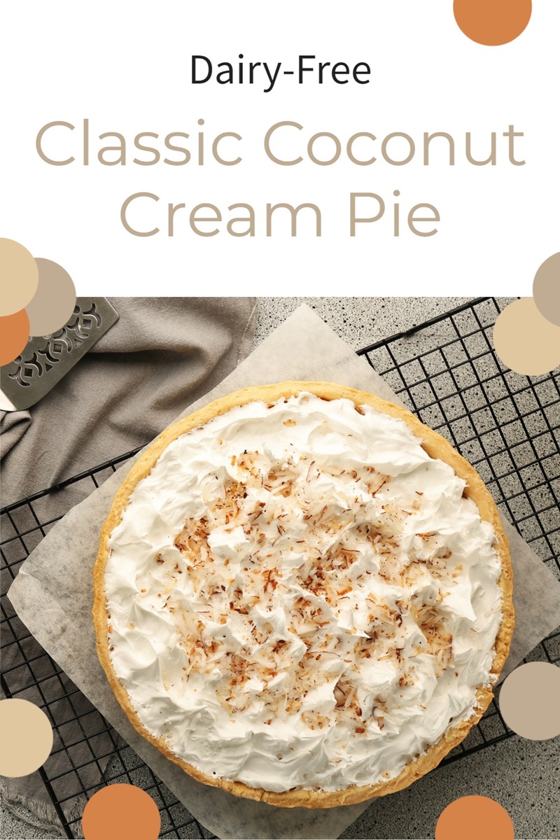Dairy-Free Coconut Cream Pie Recipe - A Classic made the Old-Fashioned Way, but without Dairy. Includes Gluten-Free Option
