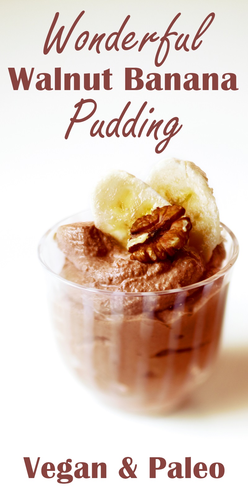 Wonderful Walnut Vegan Banana Pudding Recipe (healthy and paleo too!)