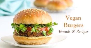 Vegan Veggie Burgers Guide: Over 25 Brands without Dairy, Eggs, or Other Animal-Derived Ingredients PLUS Over 25 Recipes!