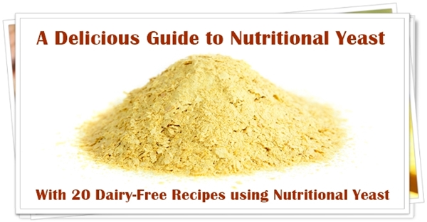 A Quick Guide to Nutritional Yeast + Delicious Dairy-Free Nutritional Yeast Recipes