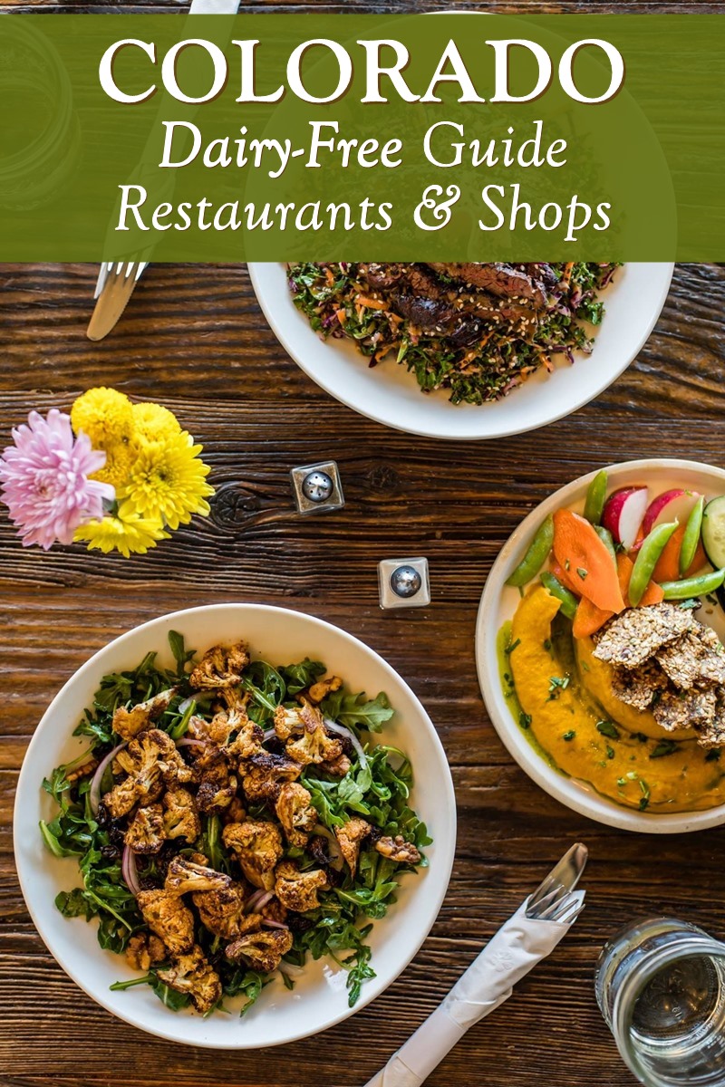 Dairy-Free Colorado: Recommended Restaurants & Shops with vegan and gluten-free options
