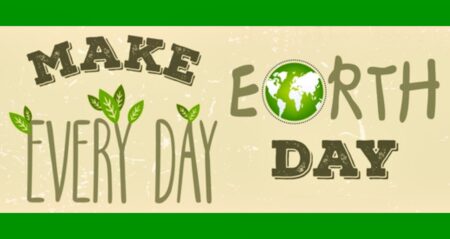Make Earth Day Every Day - 20 Easy Ways to Conserve Everyday (including your Diet!)