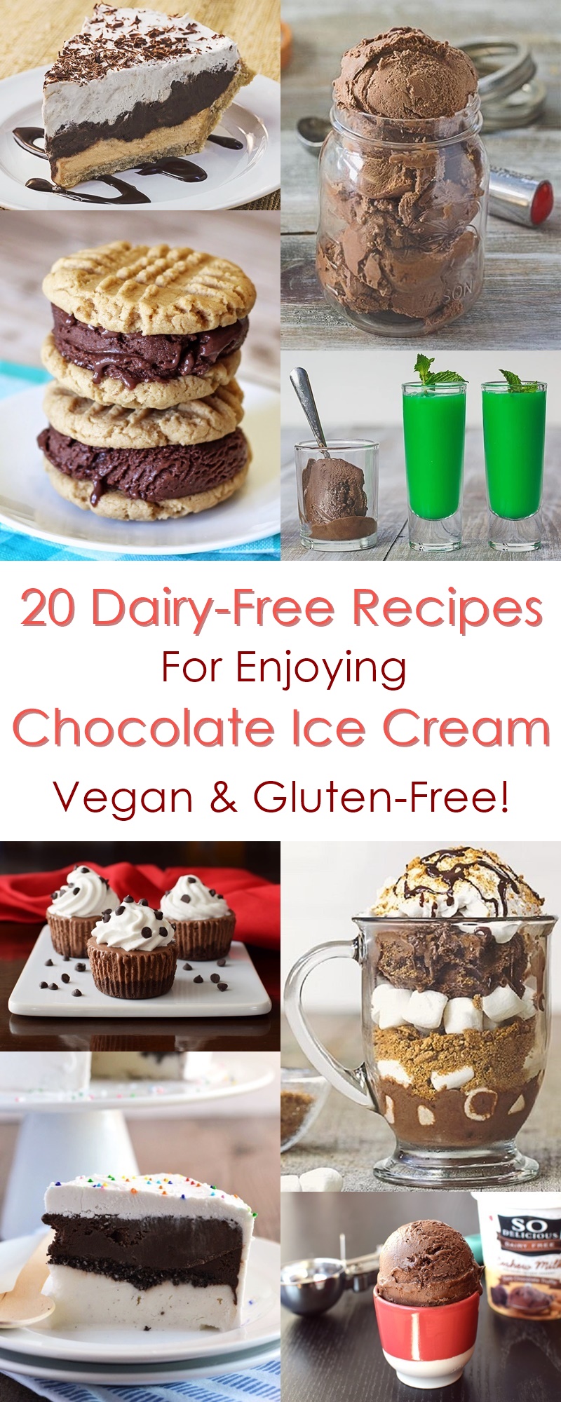 20 Dairy-Free Recipes Using Chocolate Ice Cream (Vegan, gluten-free & soy-free pies, sundaes, cakes & more!)