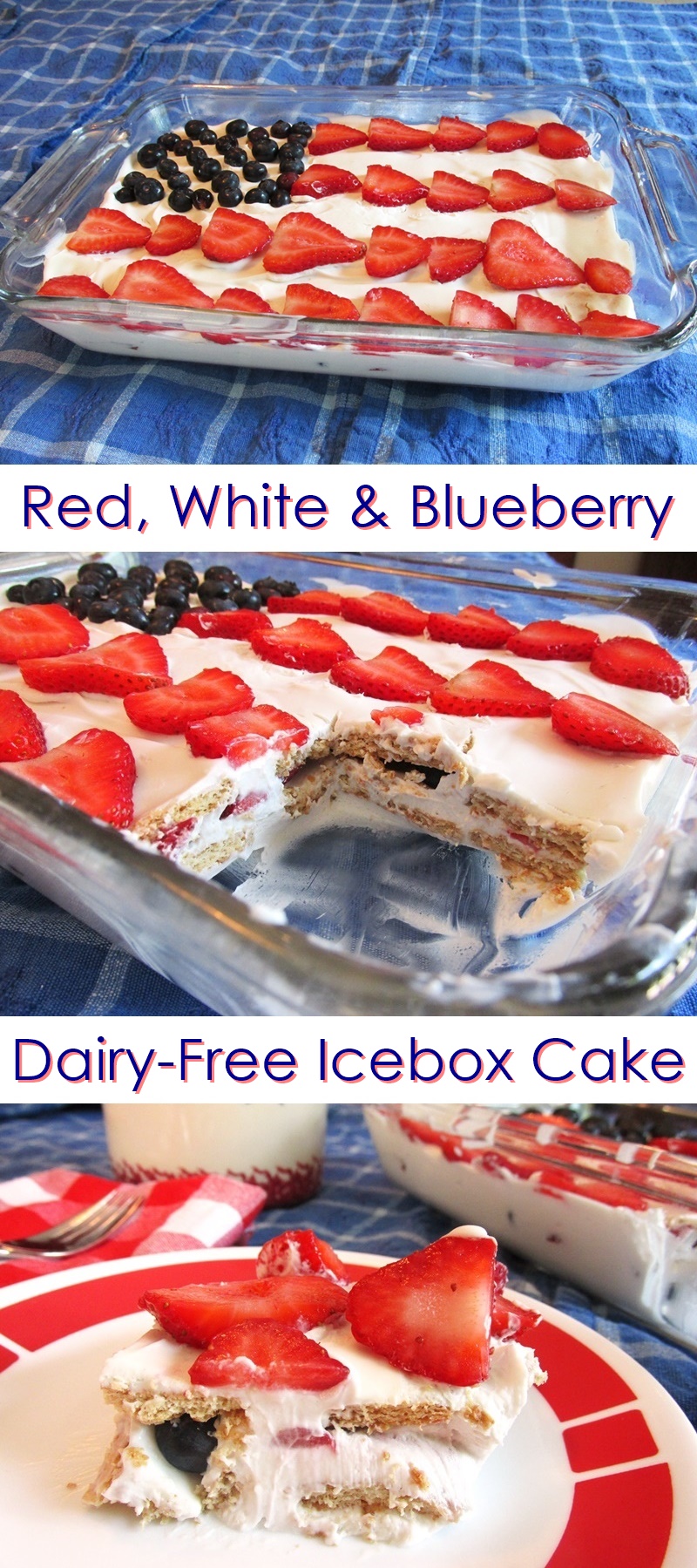 Dairy free Icebox Cake Jars! Recipe includes Full Cake instructions & Red, White & Blueberry option