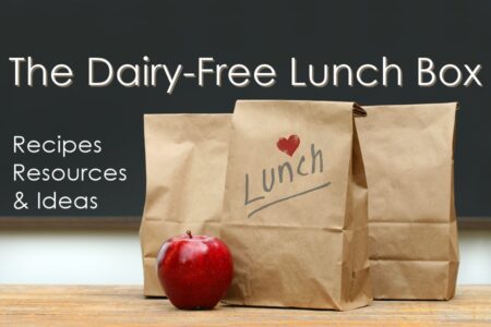 Dairy-Free Lunch Box Recipes, Resources and Ideas (Kid-Friendly!)