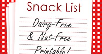 Dairy-Free & Nut-Free Snack List (Printable!) - over 100 snacks (store-bought & quick to make options)