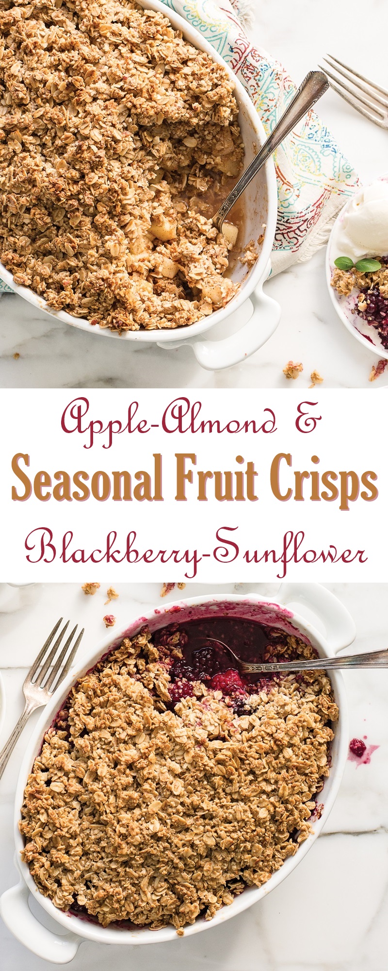 Seasonal Fruit Crisps - Spring + Summer Blackberry Sunflower Crisp Recipe and Fall + Winter Apple Almond Crisp Recipe - vegan, gluten-free, nut-free optional