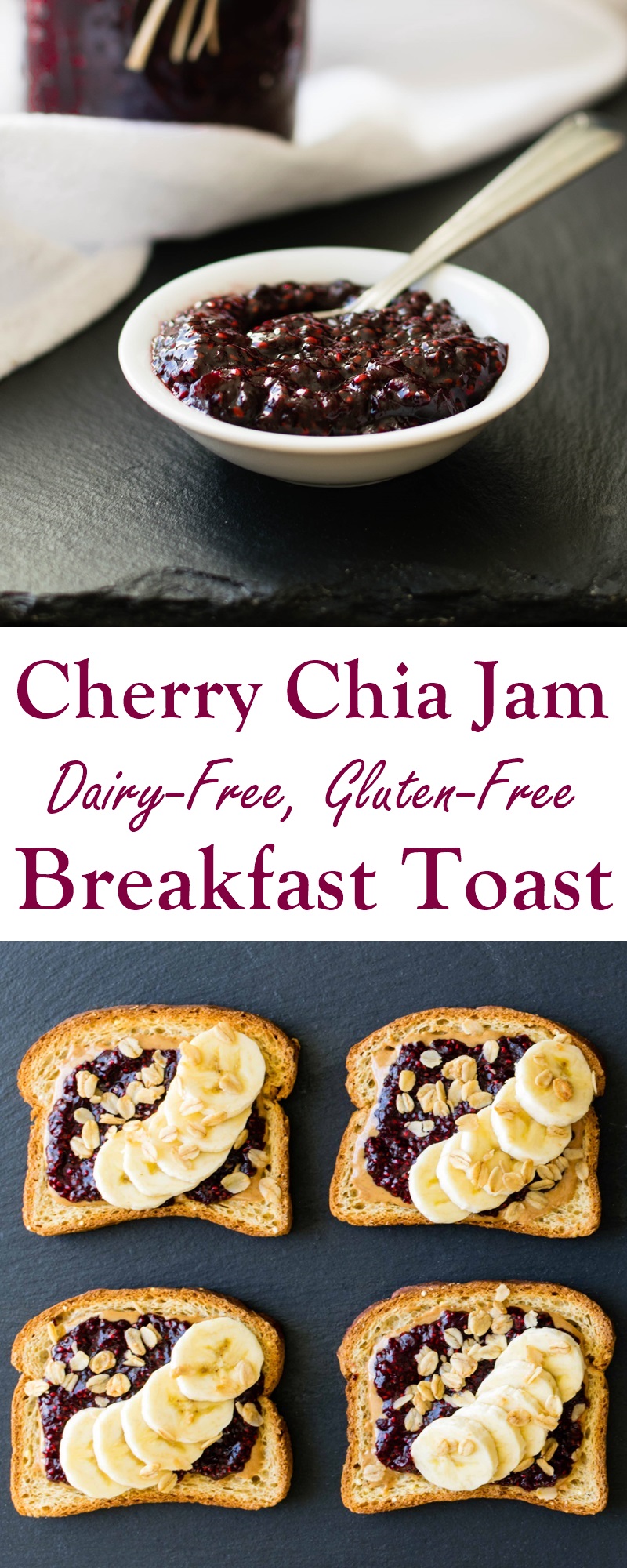 Cherry Chia Jam Recipe and the Best Dairy-Free, Gluten-Free Breakfast Toast