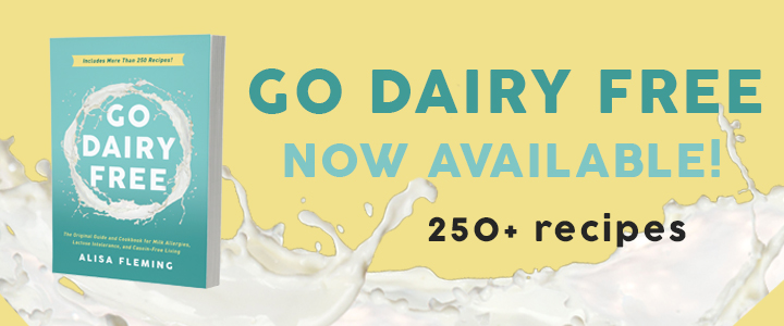 Go Dairy Free الإصدار الثاني - الدليل النهائي وكتاب الطبخ لحياة خالية من منتجات الألبان مع أكثر من 250 وصفة!