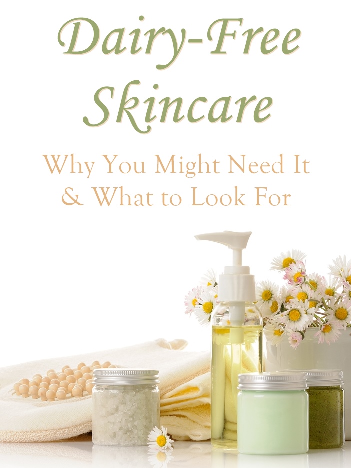 Dairy-Free Skincare - the reasons and science behind why you might need it and tips for how to find it!