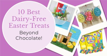10 Best Dairy-Free Easter Candy & Cookie Treats (Beyond Chocolate!)