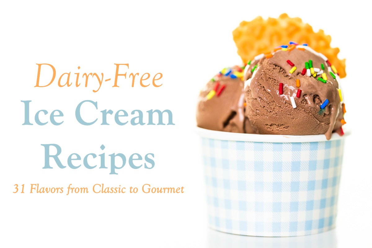 31 Dairy-Free Ice Cream Recipes Worth Churning Out - classic to gourmet flavors. Happen to be vegan and gluten-free too, with all types of options.