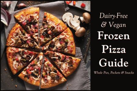 Dairy-Free Frozen Pizza Guide to All Vegan & Cheeseless Options (Updated, Complete, and Kept Current!). Includes Vegan Frozen Pizza options, plus allergy-friendly and gluten-free choices