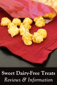 Dairy-Free Sweet Treat Product Reviews and Information - think candy, caramel, and kettle corn!