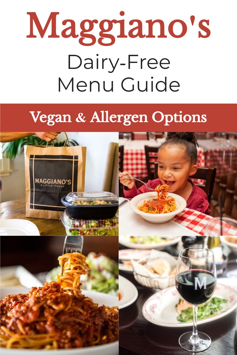 Maggiano's Dairy-Free Menu Guide with Allergen & Vegan Options - your complete resource for this taste of Little Italy