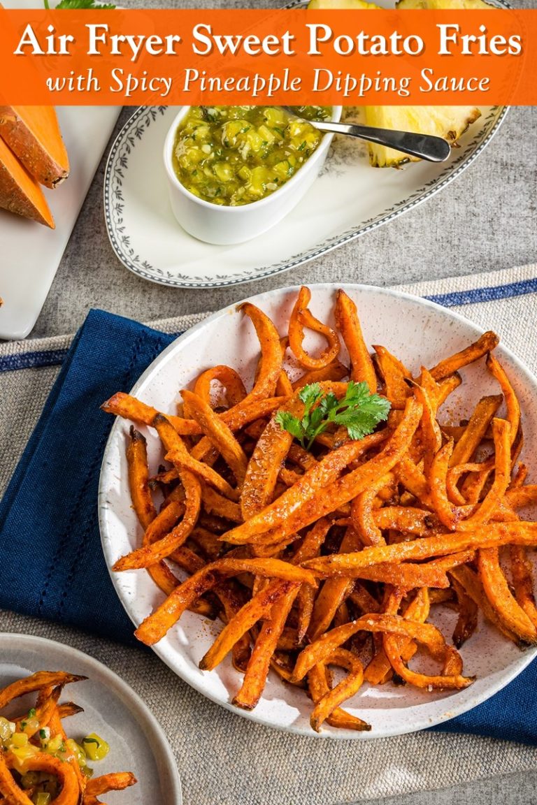 Air Fryer Sweet Potato Fries Recipe with Spicy Pineapple Dipping Sauce