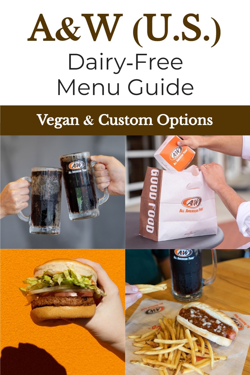 A&W U.S. Restaurants Dairy-Free Menu Guide with Vegan Guide, Custom Order Options, and Allergen Notes