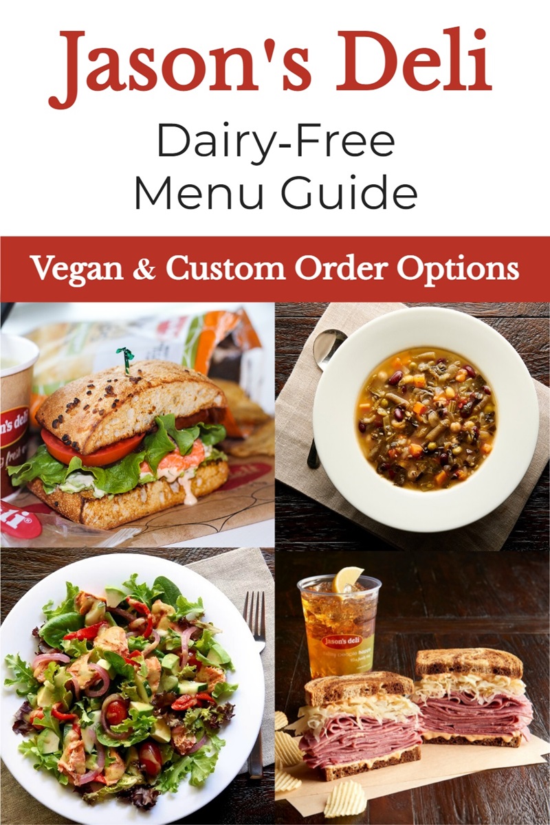 Jason's Deli Dairy-Free Menu Guide with Vegan & Custom Order Options