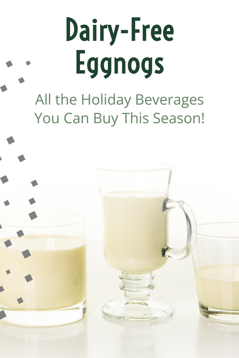 All the Dairy-Free Eggnogs & Vegan Holiday Beverages in Stores this Season - vegan-friendly, mostly gluten-free, and allergen notes for all. 15 Brands to Enjoy!