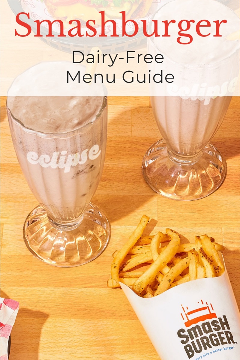 Smashburger Dairy-Free Menu Guide with Vegan Options - dairy-free milkshakes now available!