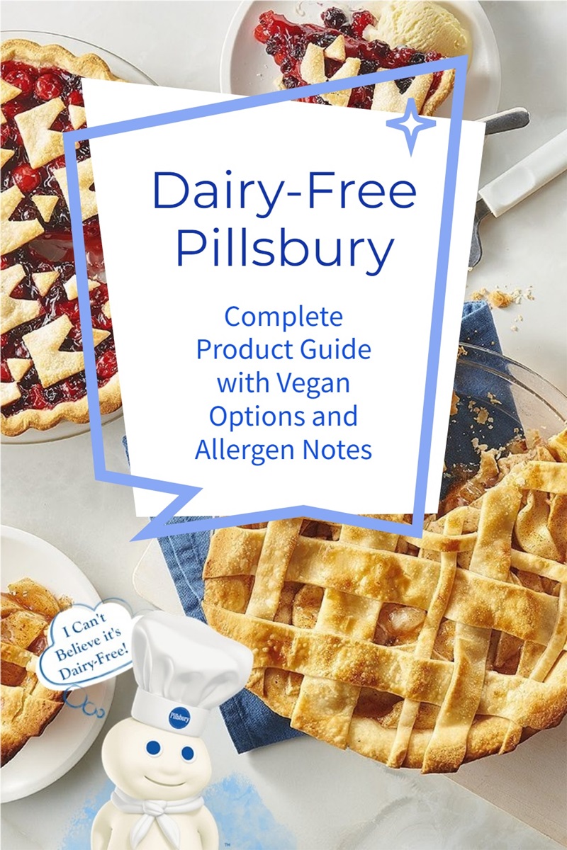 Dairy-Free Pillsbury Products: Your Guide to Dozens of Ready-to-Bake Goods with Vegan Options and Other Allergen Notes