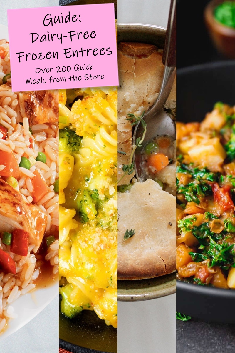 Dairy-Free Frozen Entrees Guide with Over 200 Easy Meal Options - includes notes for vegan, gluten-free, nut-free, sesame-free, peanut-free, and soy-free meals too
