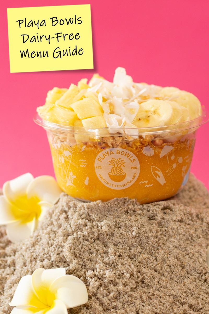 Playa Bowls Dairy-Free Menu Guide with Vegan Options - Acai, Pitaya, Coconut, Green, Banana, Chia, Oatmeal, and Poke Bowls!